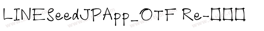LINESeedJPApp_OTF Re字体转换